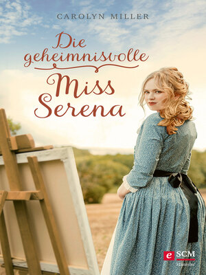 cover image of Die geheimnisvolle Miss Serena